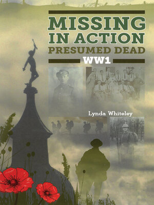 cover image of Missing in Action Presumed Dead WW1
